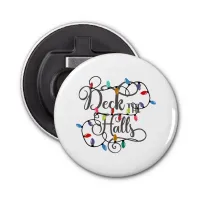 deck the halls holiday lights Christmas Bottle Opener