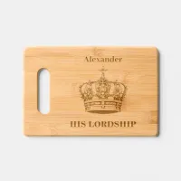 His Lordship Crown Funny Humor Personalized Wooden Cutting Board