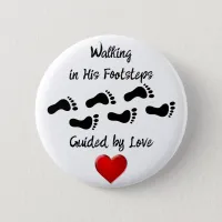 Walking in His Footsteps Button