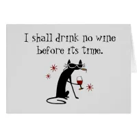 I Shall Drink No Wine Before Its Time Card