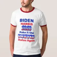 Biden Harris Make it the UNITED States Again T-Shirt