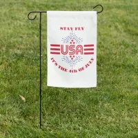 Stay fly it's the 4th of July Garden Flag