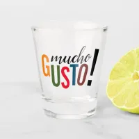 Colorful Mucho Gusto! Pleased to Meet You Shot Glass