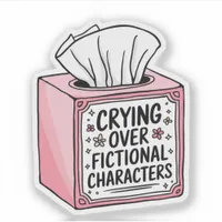 Crying Over Fictional Characters Vinyl Sticker