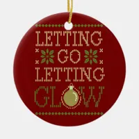 "Letting Go, Letting Glow" Holiday Ceramic Ornament