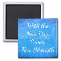 With the New Day, Inspirational Quote Magnet