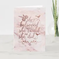 Rose Gold Quote She Believed She Could So She Did Card