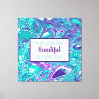 Purple and Teal Fluid Art Marble like Quote  Canvas Print