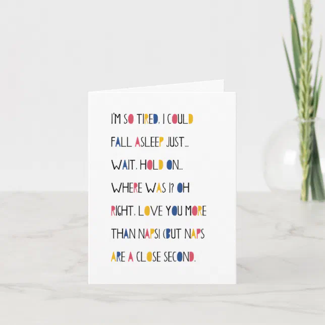 Funny Romantic Being Tired Greeting Card