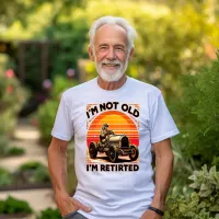 Legendary Retirement: I' Not Old I' Retired  T-Shirt