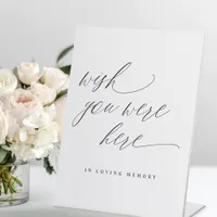 Elegant Wedding In Memory Wish You Were Here Pedestal Sign