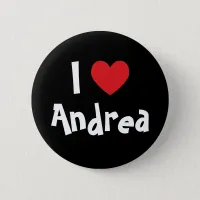 I Love Andrea Button