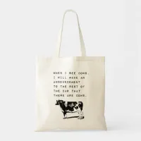 When I See Cows, Cow Lover Tote Bag