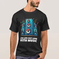 Colorful Speakers Live Life Out Loud with Music T-Shirt