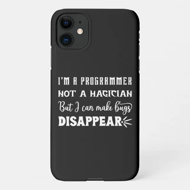 I'm a programmer, I can make bug disappear iPhone Case