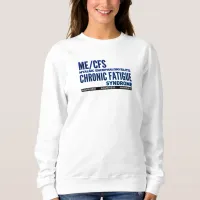 ME/CFS Chronic Fatigue Awareness Sweatshirt