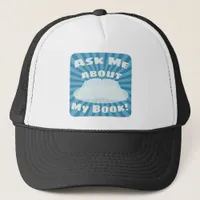 Ask Me About My Book Promoting Design Trucker Hat