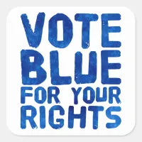 Vote Blue for Your Rights Square Sticker