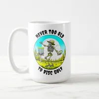 Never Too Old to Disc Golf | Skeleton Throwing Coffee Mug