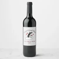 I'm On Cloud Wine Funny Love Wine Quote Wine Label