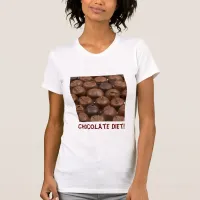 Chocolate Diet!  Women's T-shirt