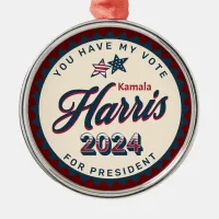 Kamala Harris 2024 | You Have my Vote Metal Ornament