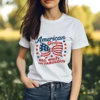 American Girly Red White and Fabulous T-Shirt