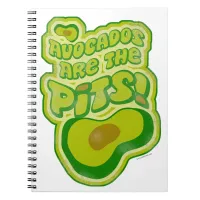 Avocados R The Pits Funny Dip Slogan Notebook