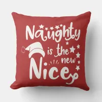 naughty is the new nice throw pillow