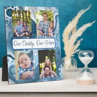 Personalized Our Daddy, Our Hero     Plaque