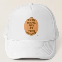 No Pumpkin Spice Funny Spooky Seasoning Slogan Trucker Hat