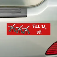 Funny Mosquitoes Filler Er Up Quote Bumper Sticker