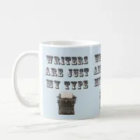 Funny Writers Are My Type Slogan Coffee Mug