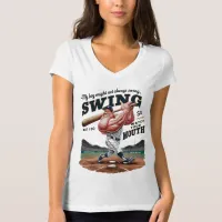 My Boy Might Not Always Swing But I Do So  T-Shirt