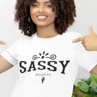 Sassy Senorita Teenager Sarcasm Latina Quinceañera T-Shirt