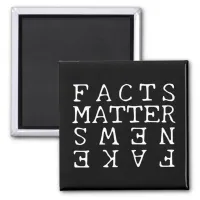 Facts Matter, Not Fake News Magnet