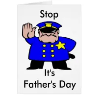 Stop It's Father' s Day with a Funny Police Office