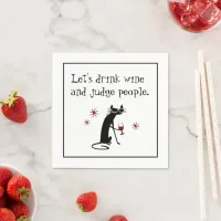 Drink Wine Judge People Funny Quote with Black Cat Napkins