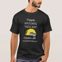 Happy National Taco Day Funny Food Holiday T-Shirt