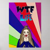 Funny Pop Art WTF Life ] Lady Freaking Out   Poster