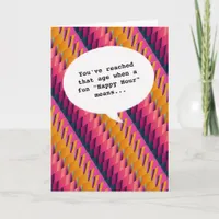 Elegant joy Happy Hour Getting Old Funny Birthday Card