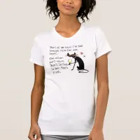 Wine Drinking Cat, Don't Listen to Her She's Drunk T-Shirt