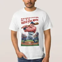 My Boy Might Not Always Swing But I Do So  T-Shirt