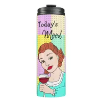 Today's Mood, Retro Lady Holding Wine   Thermal Tumbler