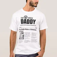 'Dad Daily News' , where Punny Dads Make Headlines T-Shirt