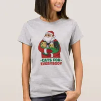 This year Santa decided everyone needs a cat  T-Shirt