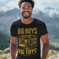 Big boys love their powerful trucks T-Shirt