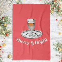 Sherry & Bright Drink Glass Funny Red Christmas Kitchen Towel