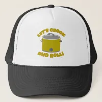  Crock And Roll Yummy Slow Cooker Cartoon  Trucker Hat