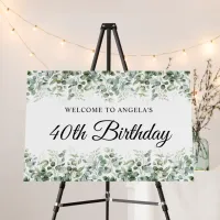 Eucalyptus Greenery Border 40th Birthday Welcome Foam Board